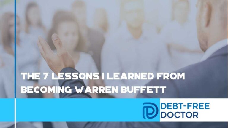 The 7 Lessons I Learned From Becoming Warren Buffett