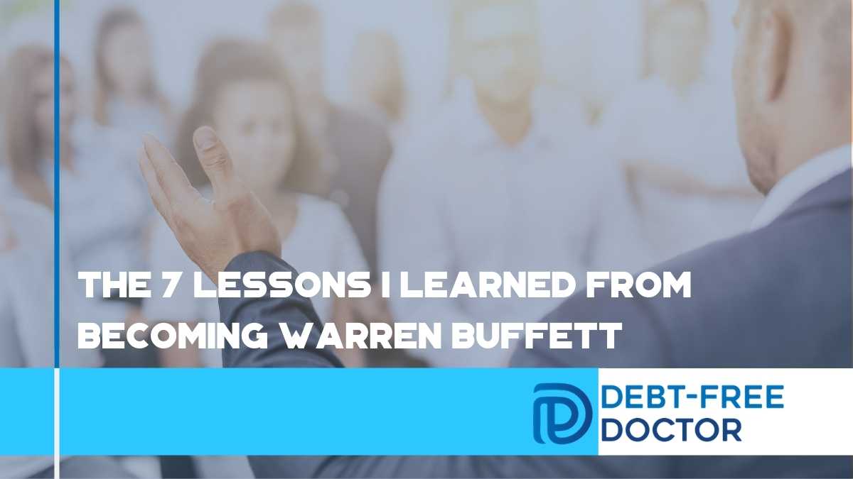 The 7 Lessons I Learned From Becoming Warren Buffett - F