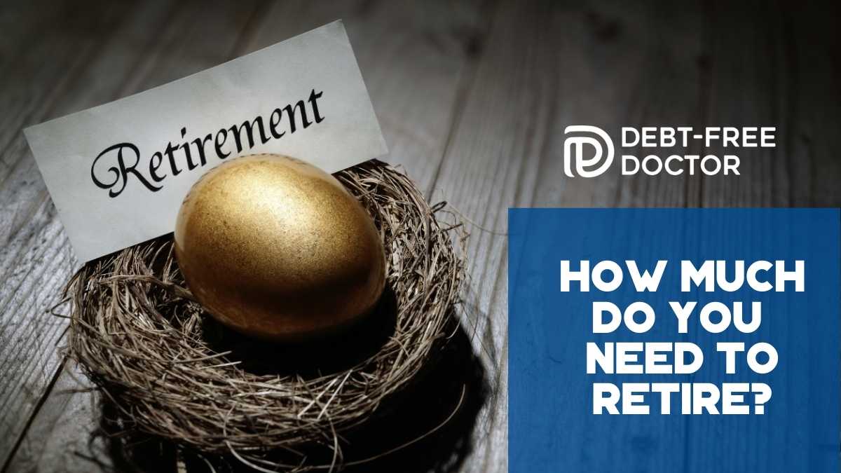 How Much Do You Need To Retire?