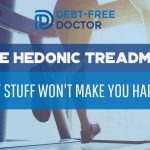 The Hedonic Treadmill - Why Stuff Won_t Make You Happier - F
