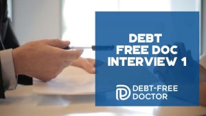 Debt Free Doc Interview 1 - F