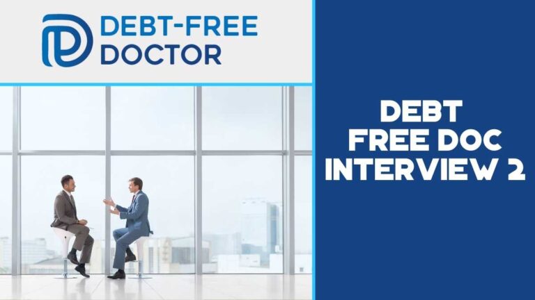 Debt Free Doc Interview 2