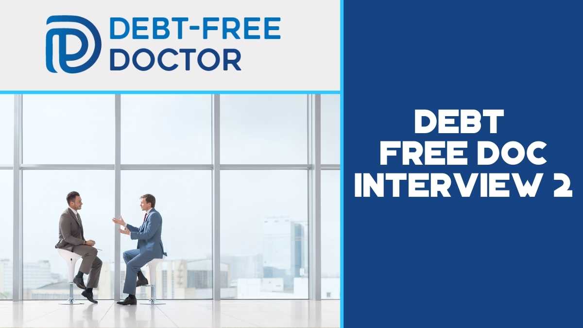 Debt Free Doc Interview 2 - F