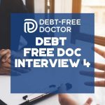 Debt Free Doc Interview 4 - F