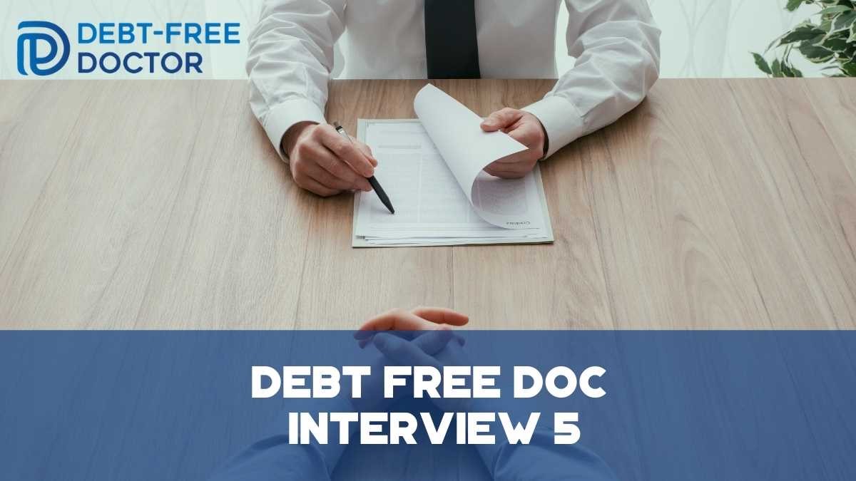 Debt Free Doc Interview 5 - F