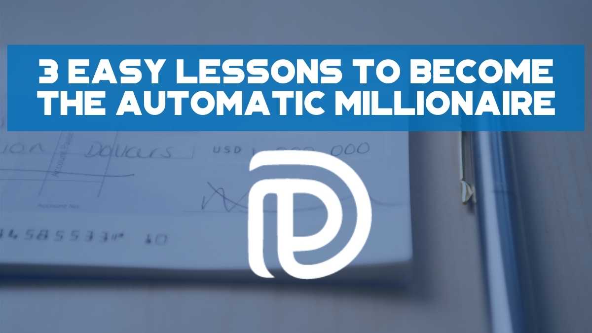 3 Easy Lessons To Become The Automatic Millionaire - F(1)
