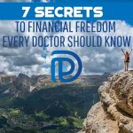 7 Secrets To Financial Freedom Every Doctor Should Know - F(1)