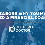 3 Reasons Why You May Need A Financial Coach - F