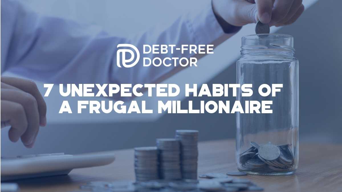 7 Unexpected Habits Of A Frugal Millionaire - F