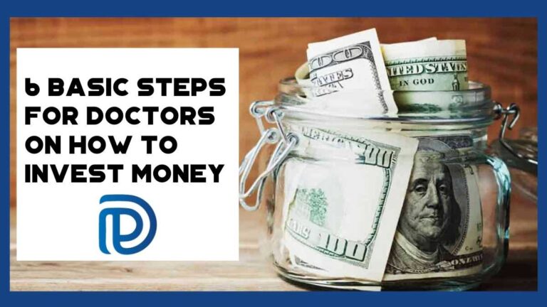 6 Basic Steps For Doctors On How to Invest Money