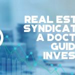 Real Estate Syndication A Doctor_s Guide To Investing - F