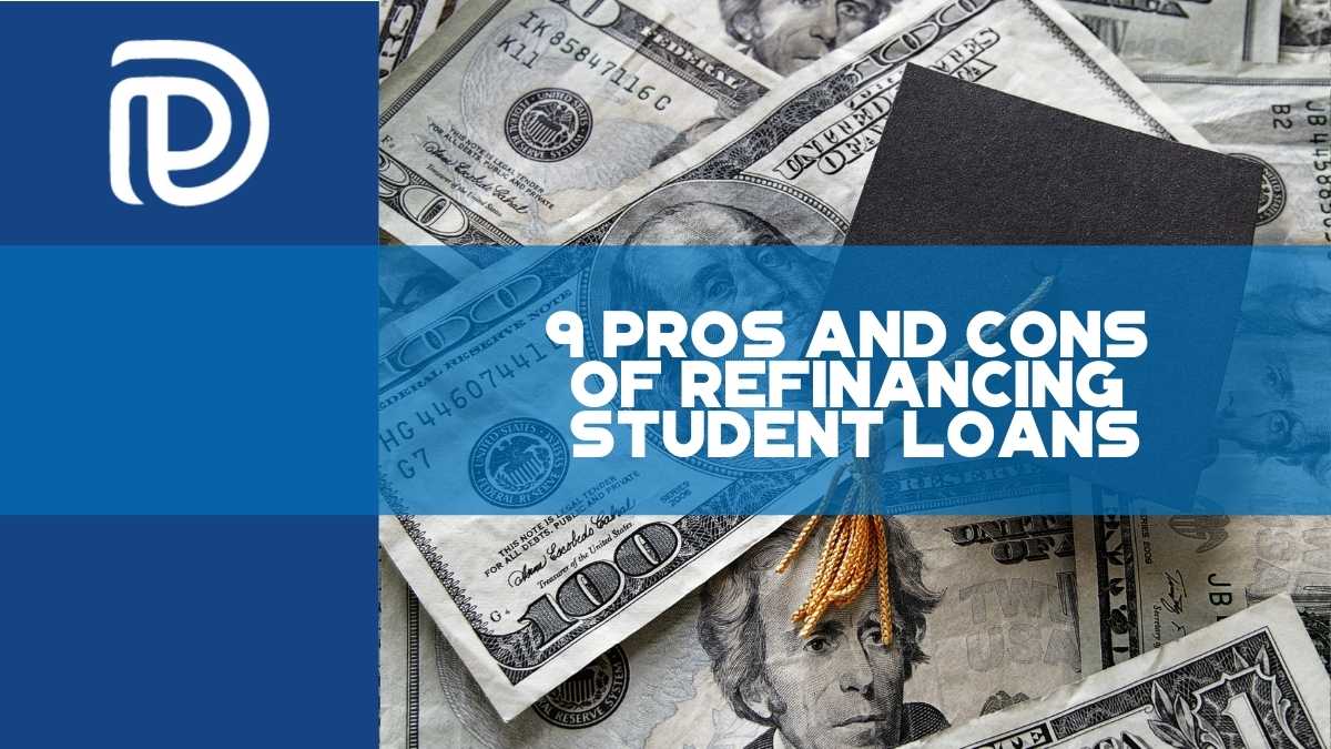 9 Pros And Cons Of Refinancing Student Loans - F