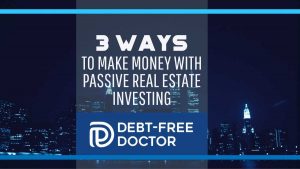 3 Ways To Make Money With Passive Real Estate Investing - F