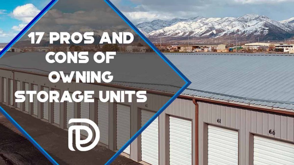 17 Pros And Cons Of Owning Storage Units DebtFree Doctor