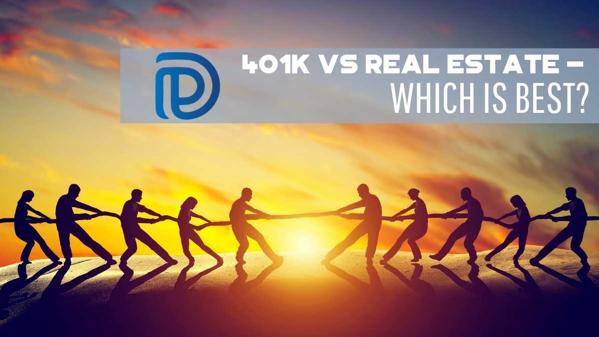 401k vs Real Estate - Which Is Best - F