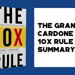 The Grant Cardone 10X Rule Summary - F