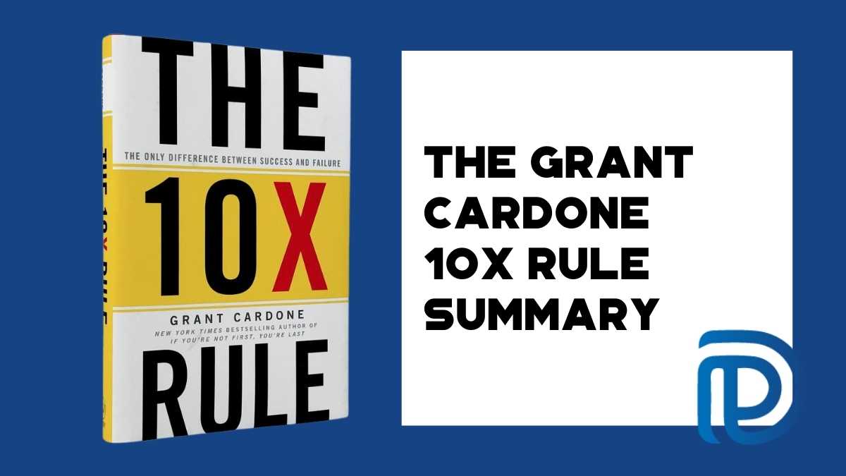 The Grant Cardone 10X Rule Summary - F