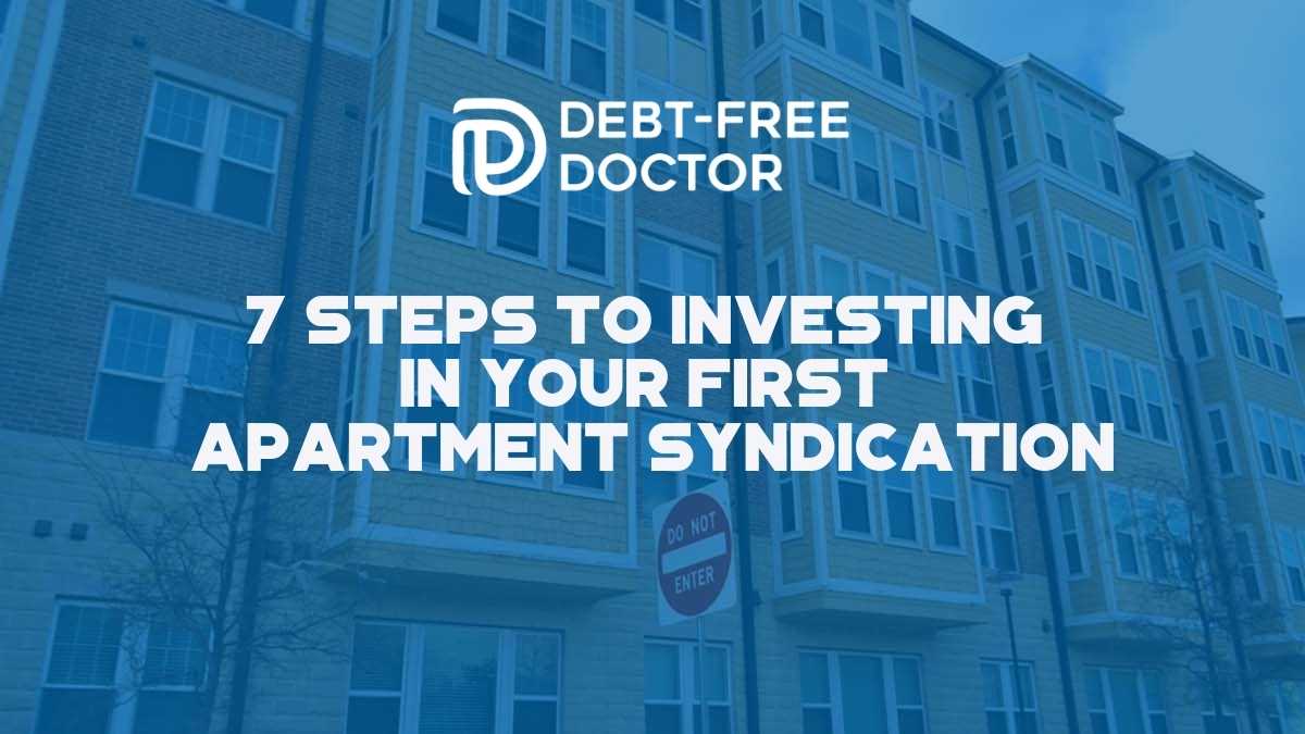 7 Steps To Investing In Your First Apartment Syndication - F