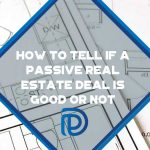 How To Tell If A Passive Real Estate Deal Is Good Or Not - F