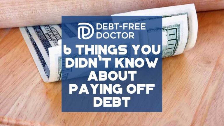 6 Things You Didn’t Know About Paying Off Debt