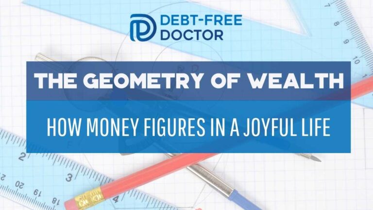 The Geometry Of Wealth – How Money Figures In A Joyful Life