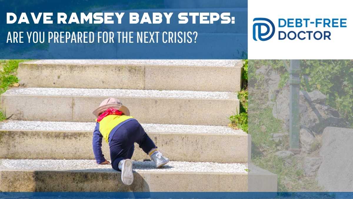 Dave Ramsey Baby Steps: Are You Prepared For The Next Crisis?