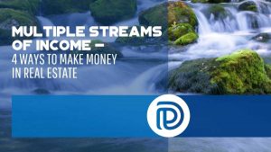 Multiple Streams of Income - 4 Ways To Make Money In Real Estate - F