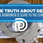 The Truth About Debt - The Borrower Is Slave To The Lender - F