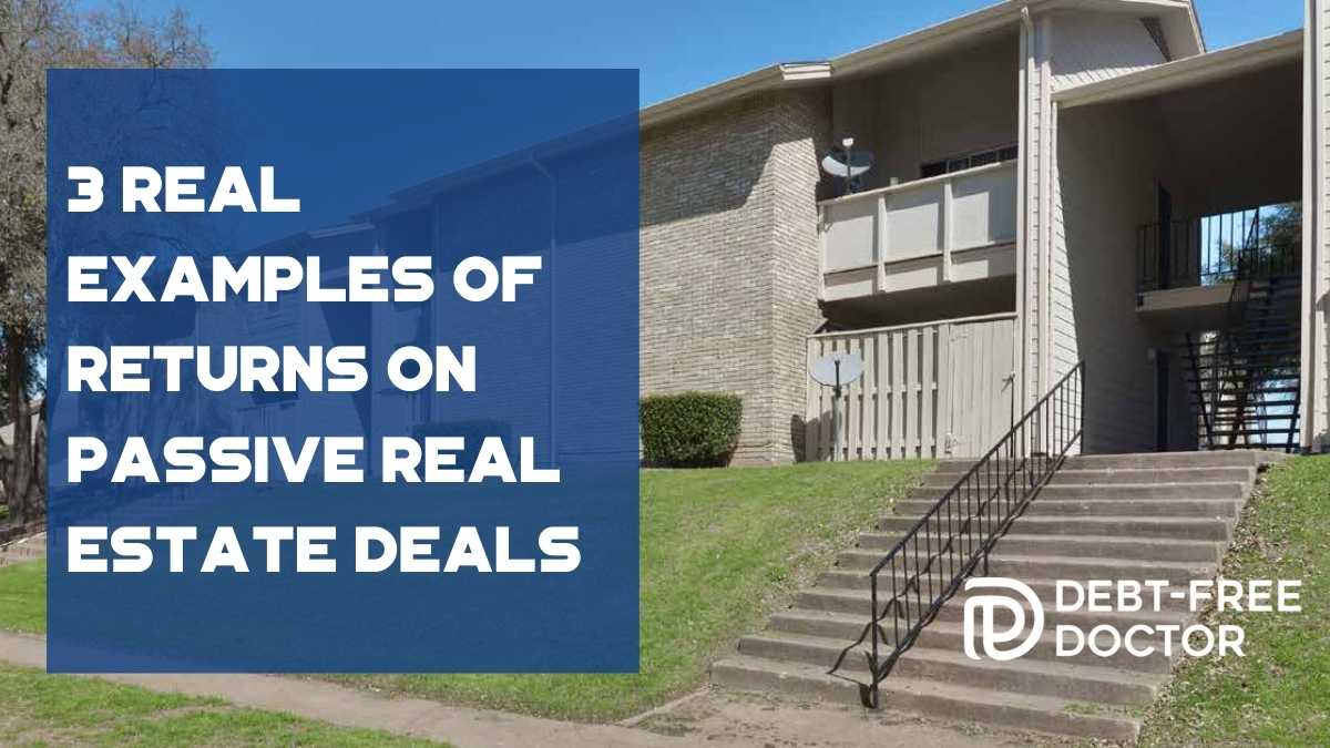 3 Real Examples of Returns On Passive Real Estate Deals - F