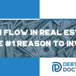 Cash Flow In Real Estate - The #1 Reason to Invest - F