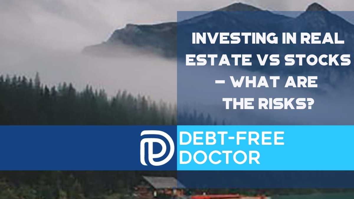 Investing In Real Estate vs Stocks – What Are The Risks?