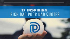 17 Inspiring Rich Dad Poor Dad Quotes - F