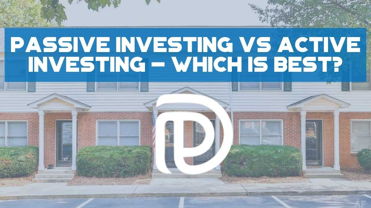 Passive Investing vs Active Investing - Which Is Best - F