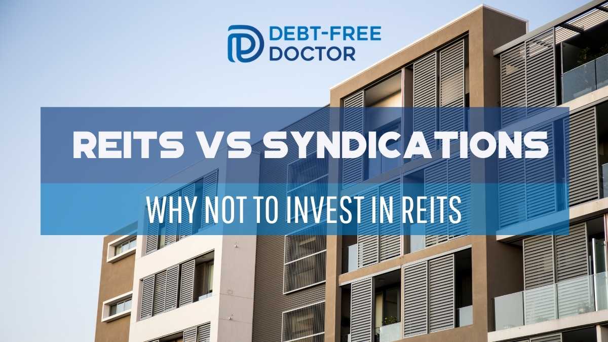 REITs vs Syndications – Why Not To Invest In REITs