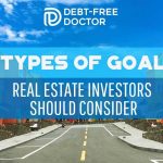 2 Types of Goals Real Estate Investors Should Consider - F