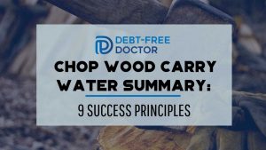 Chop Wood Carry Water Summary 9 Success Principles - F