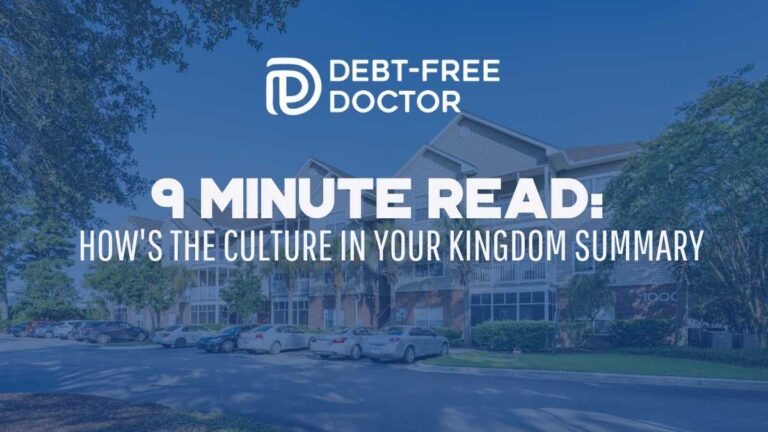 9 Minute Read: How’s The Culture In Your Kingdom Summary