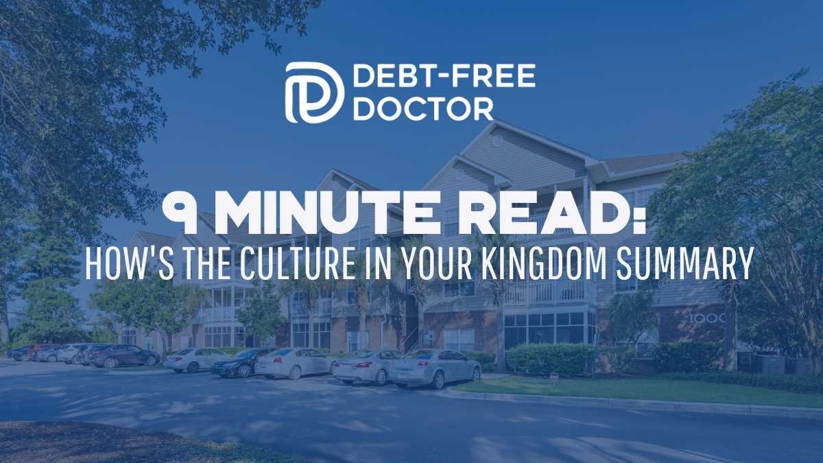 9 Minute Read: How’s The Culture In Your Kingdom Summary