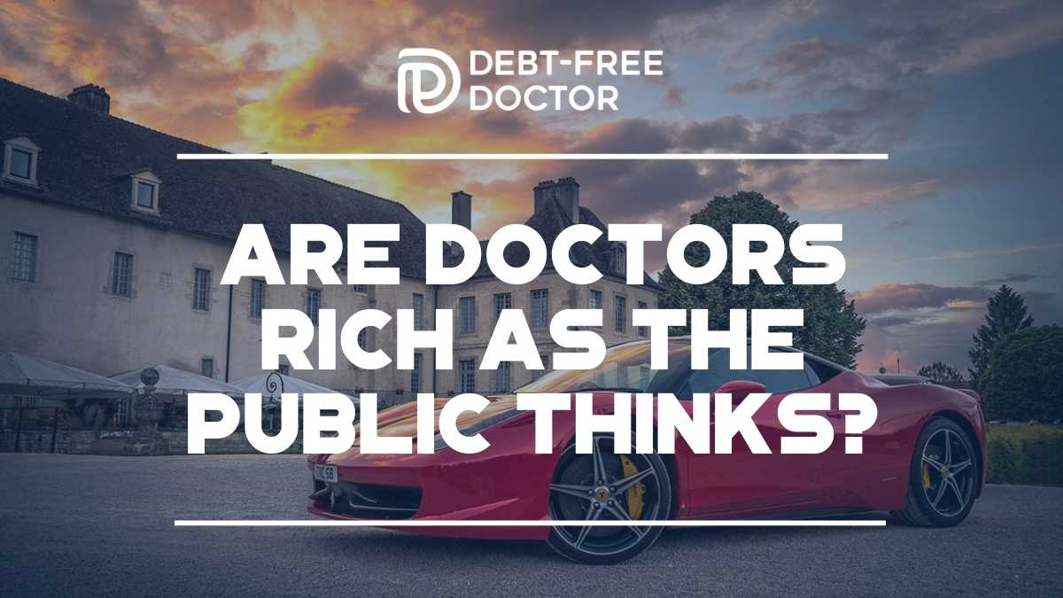 Are Doctors Rich As The Public Thinks?