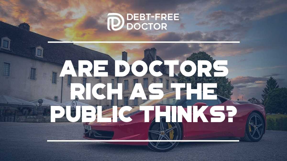 Are Doctors Rich As The Public Thinks?