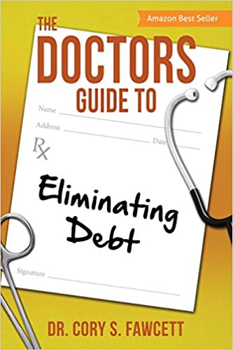 the-doctors-guide-to-eliminating-debt-cory-s-fawcett