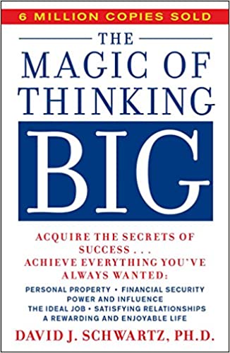the-magic-of-thinking-big-david-j-schwartz