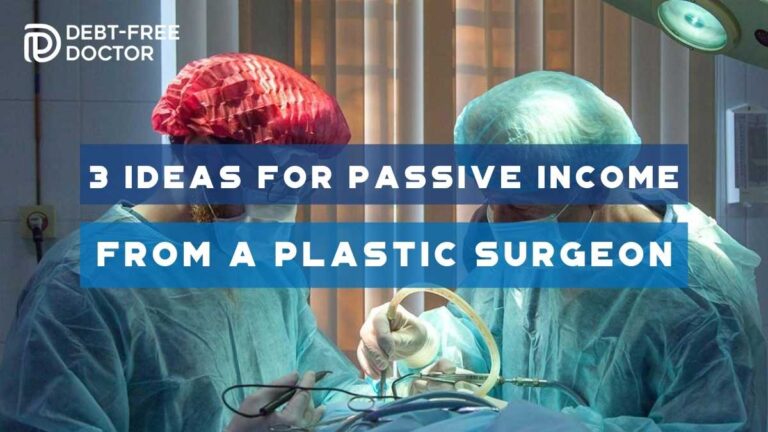 3 Ideas For Passive Income From a Plastic Surgeon