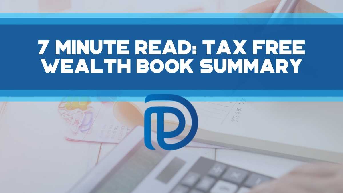7 Minute Read Tax Free Wealth Book Summary DebtFree Doctor