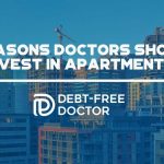7 Reasons Doctors Should Invest In Apartments - F