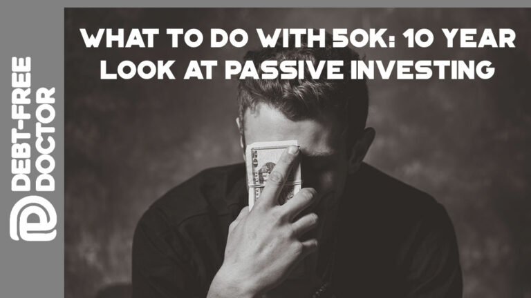 What To Do With 50K: 10 Year Look At Passive Investing