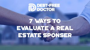 7-ways-to-evaluate-a-real-estate-sponser
