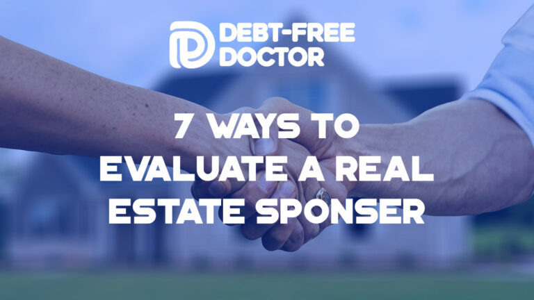 7 Ways To Evaluate a Real Estate Sponsor