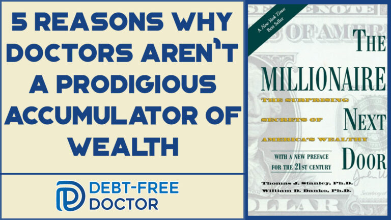5 Reasons Why Doctors Aren’t A Prodigious Accumulator Of Wealth