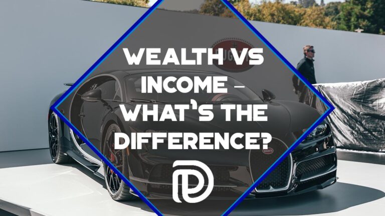 Wealth vs Income – What’s The Difference?